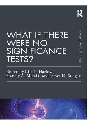 cover image of What If There Were No Significance Tests?